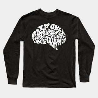 If Common Sense Were More Common Long Sleeve T-Shirt